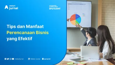 Mekari Jurnal - Perencanaan Bisnis Manfaat dan Tips