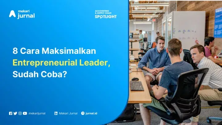 8 Cara maksimalkan entrepreneur leader