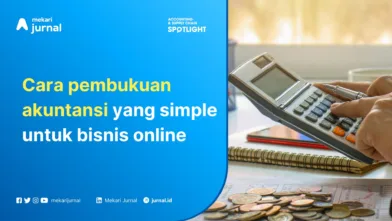 Cara Pembukuan dan Akuntansi Simple untuk Bisnis Online Anda