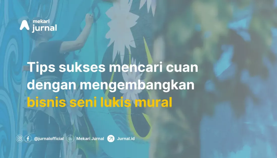 Tips mengembangkan bisnis seni lukis mural