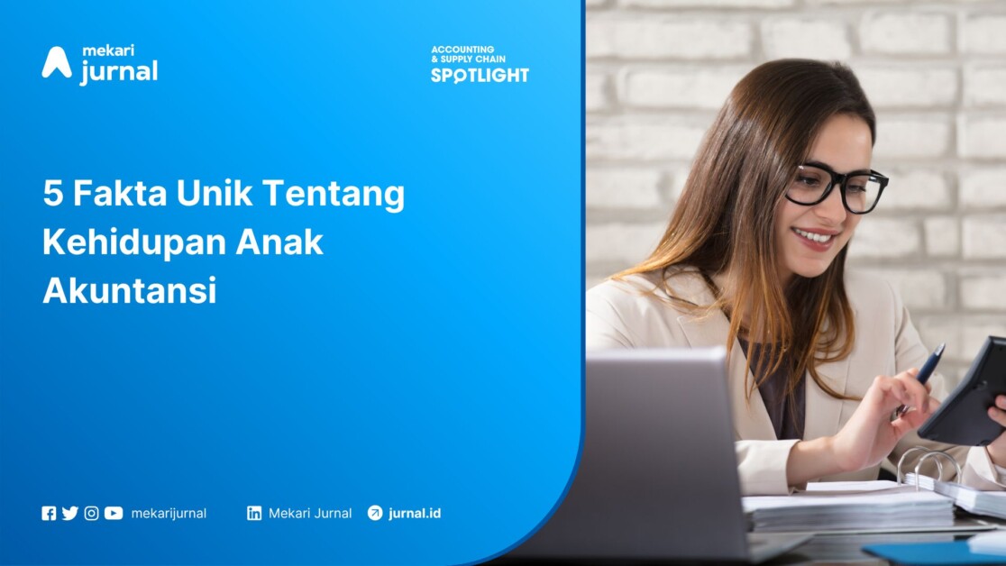 5 Fakta Unik Tentang Kehidupan Anak Akuntansi