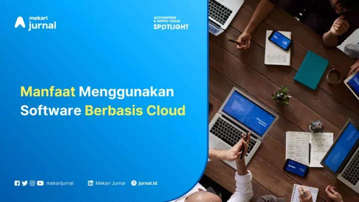 Manfaat Menggunakan Software Berbasis Cloud