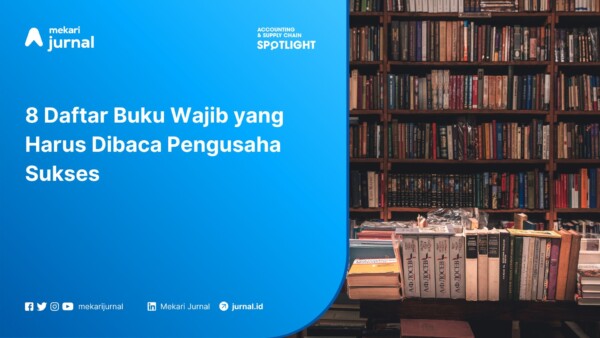 8 Daftar Buku Wajib yang Harus Dibaca Pengusaha Sukses