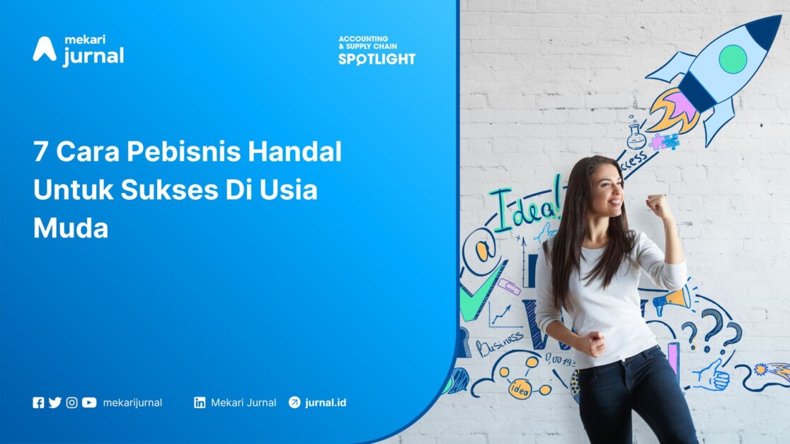 Cara Pebisnis Handal Untuk Sukses Di Usia Muda