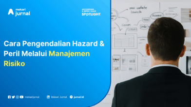 Cara Pengendalian Hazard & Peril Melalui Manajemen Risiko