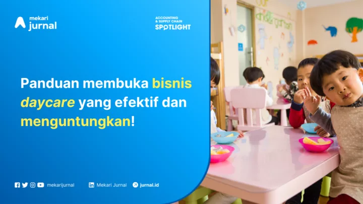 10 Tips Membuka Bisnis Usaha Daycare yang Efektif dan Menguntungkan!