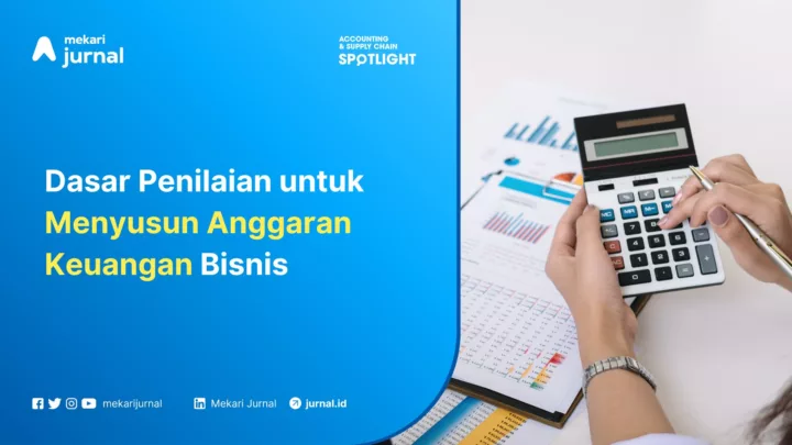 Dasar Penilaian untuk Menyusun Anggaran Keuangan Bisnis