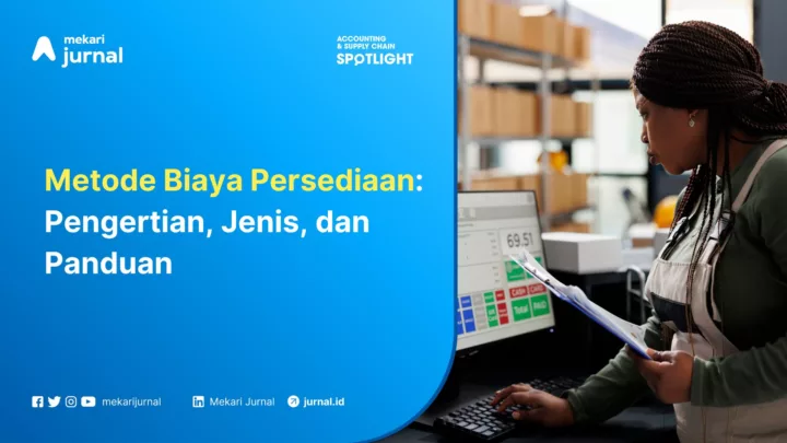 Metode Biaya Persediaan Pengertian, Jenis, dan Panduan