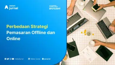 Mekari Jurnal - Perbedaan Strategi Pemasaran Offline dan Online