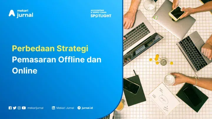 Perbedaan Strategi Pemasaran Offline dan Online