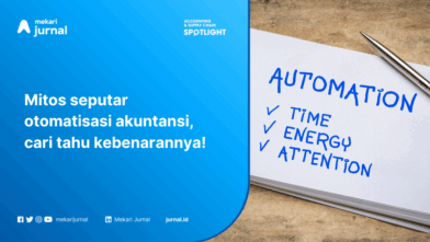 Mitos Seputar Otomatisasi Akuntansi yang Sebaiknya Anda Ketahui
