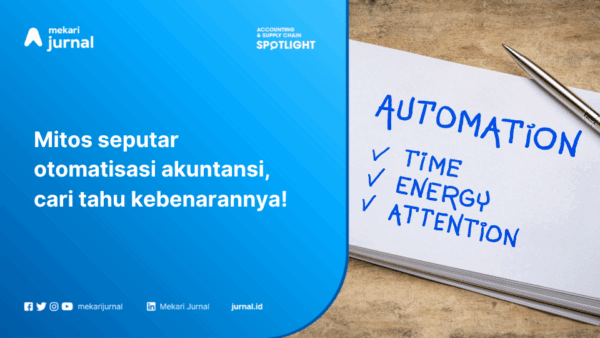 Mitos Seputar Otomatisasi Akuntansi yang Sebaiknya Anda Ketahui