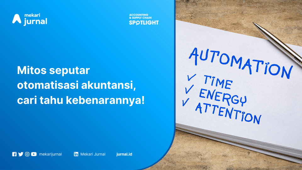 Mitos Seputar Otomatisasi Akuntansi yang Sebaiknya Anda Ketahui
