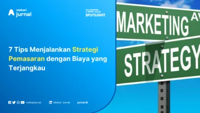 7 Tips Menjalankan Strategi Pemasaran dengan Biaya yang Terjangkau