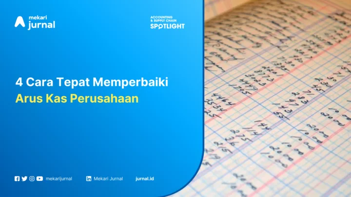 4 Cara Tepat Memperbaiki Arus Kas Perusahaan