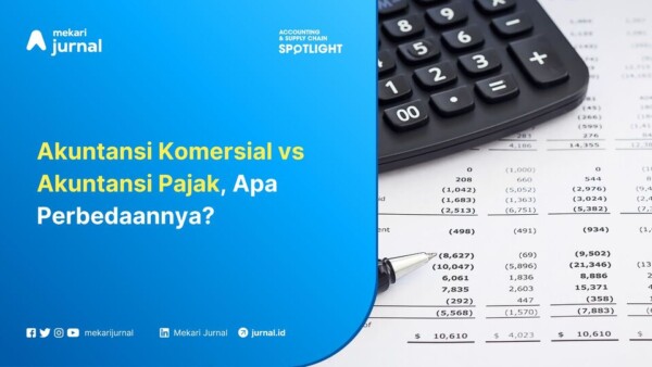 Akuntansi Komersial vs Akuntansi Pajak, Apa Perbedaannya
