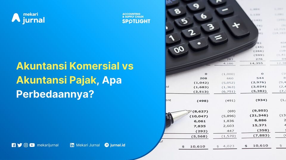 Akuntansi Komersial vs Akuntansi Pajak, Apa Perbedaannya