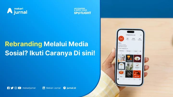 Rebranding Melalui Media Sosial Ikuti Caranya, Di sini!