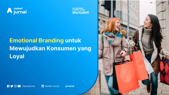 7 Pendekatan Emotional Branding untuk Mewujudkan Konsumen yang Loyal