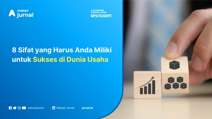 8 Sifat yang Harus Anda Miliki untuk Sukses di Dunia Usaha