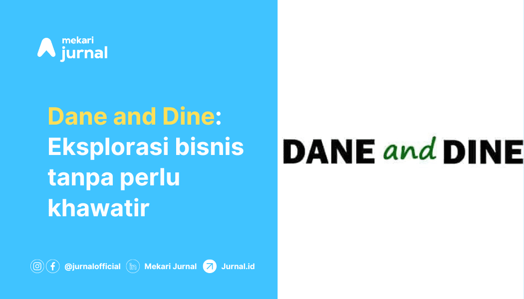 Sandi Ardianto, Dane and Dine: Mengeksplorasi Bisnis Tanpa Khawatir dengan Mekari Jurnal