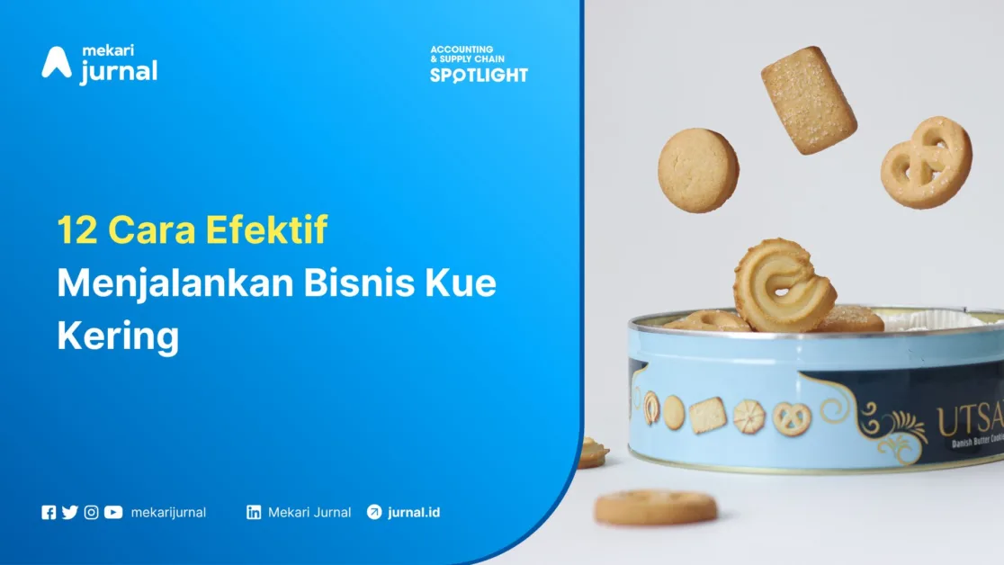 12 Cara Efektif Menjalankan Bisnis Kue Kering