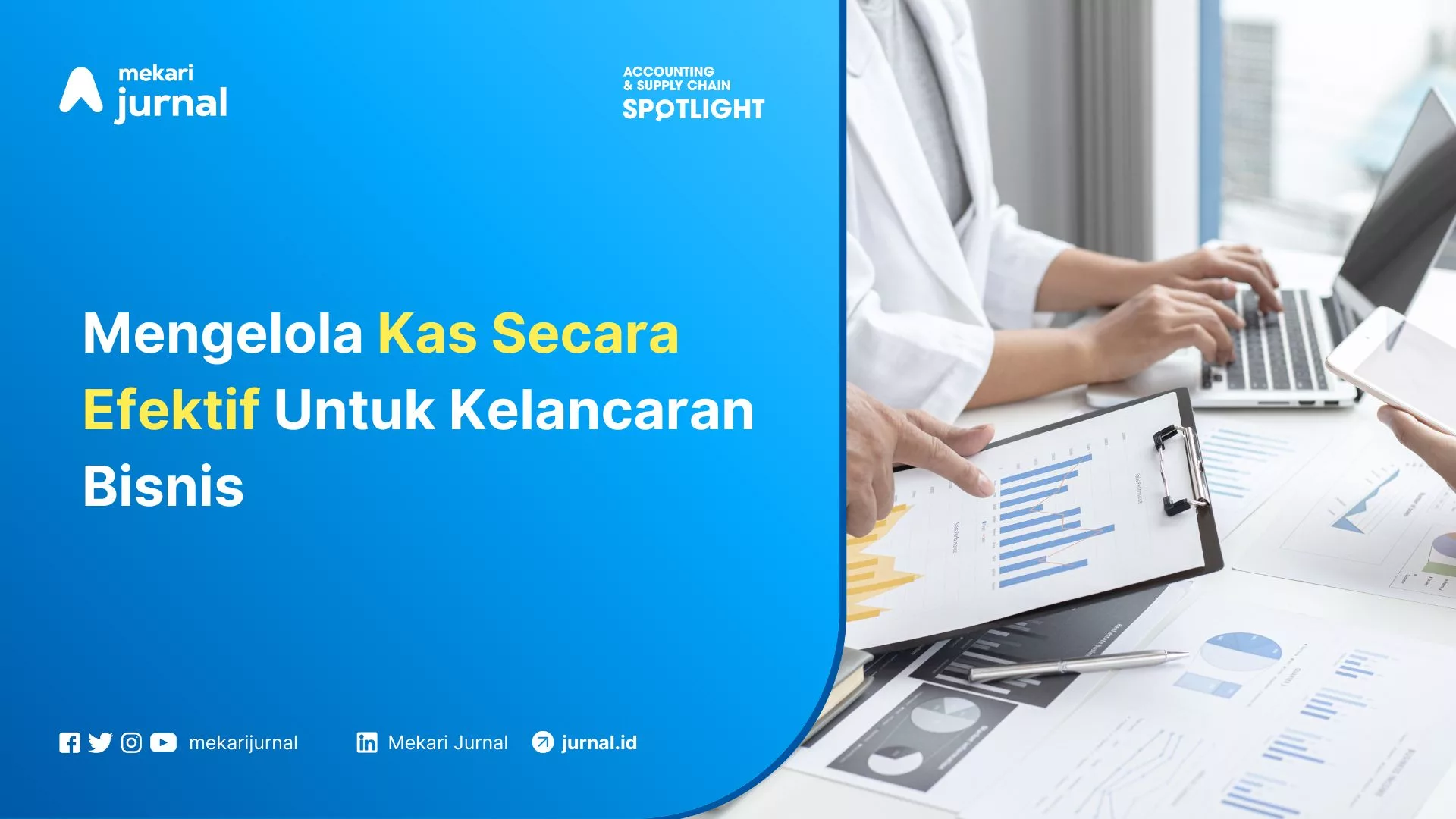 Mengelola Kas Secara Efektif Untuk Kelancaran Bisnis