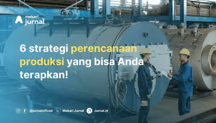 Strategi Perencanaan Produksi Perusahaan Manufaktur