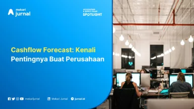 Cashflow Forecast: Kenali Pentingnya Buat Perusahaan