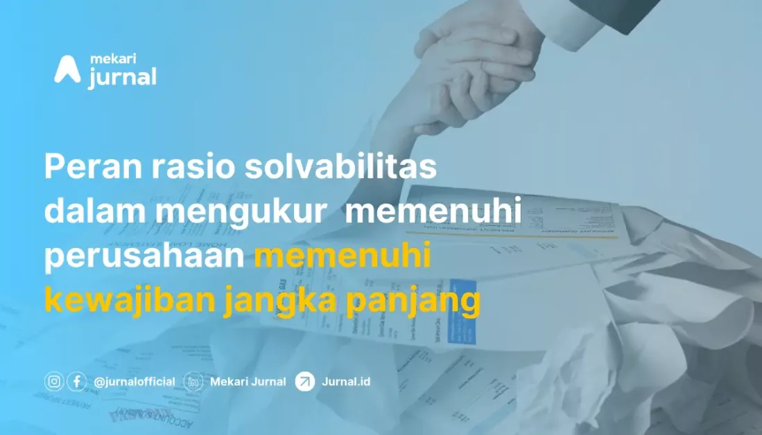 Rasio Solvabilitas: Apa Itu, Jenis, dan Cara Menghitungnya