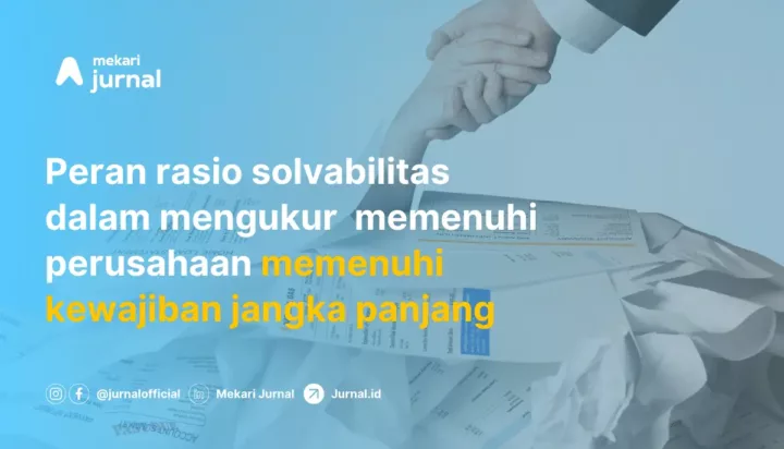 Rasio Solvabilitas: Apa Itu, Jenis, dan Cara Menghitungnya