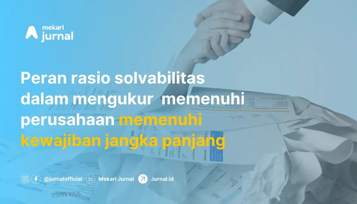 Rasio Solvabilitas: Apa Itu, Jenis, dan Cara Menghitungnya