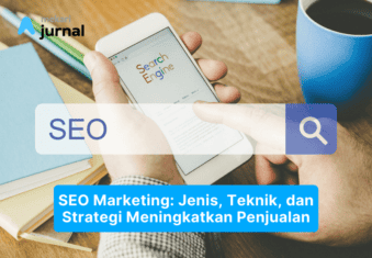 SEO Marketing: Jenis, Teknik, Strategi Meningkatkan Penjualan