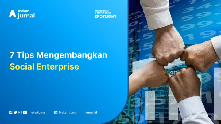 7 Tips Mengembangkan Social Enterprise