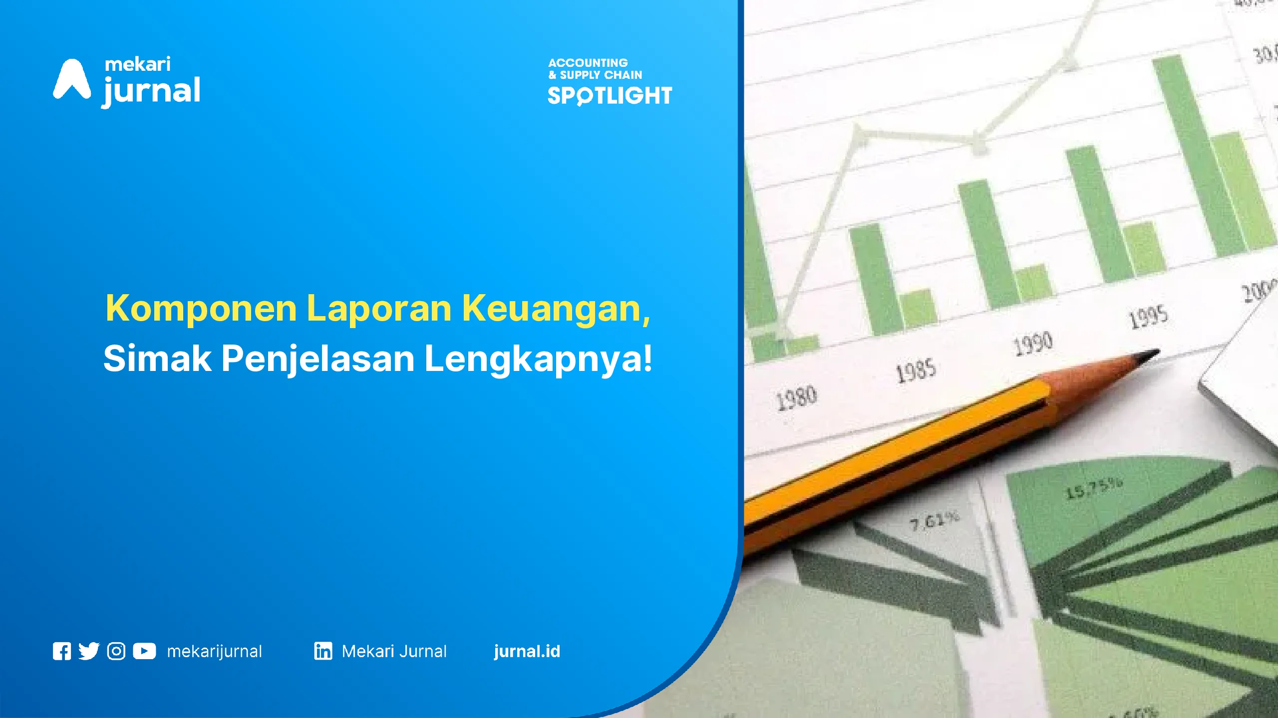 Komponen Laporan Keuangan, Simak Penjelasan Lengkapnya!