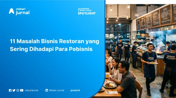 11 Masalah Bisnis Restoran yang Sering Dihadapi Para Pebisnis