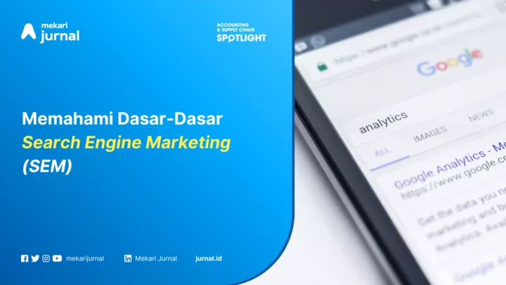 Memahami Dasar-Dasar Search Engine Marketing (SEM)