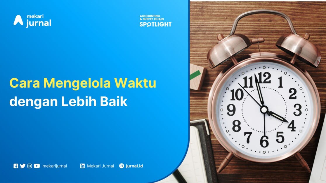 Cara mengelola waktu lebih baik