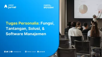 Mekari Jurnal - Tugas Personalia Fungsi, Tantangan, Solusi, & Software Manajemen