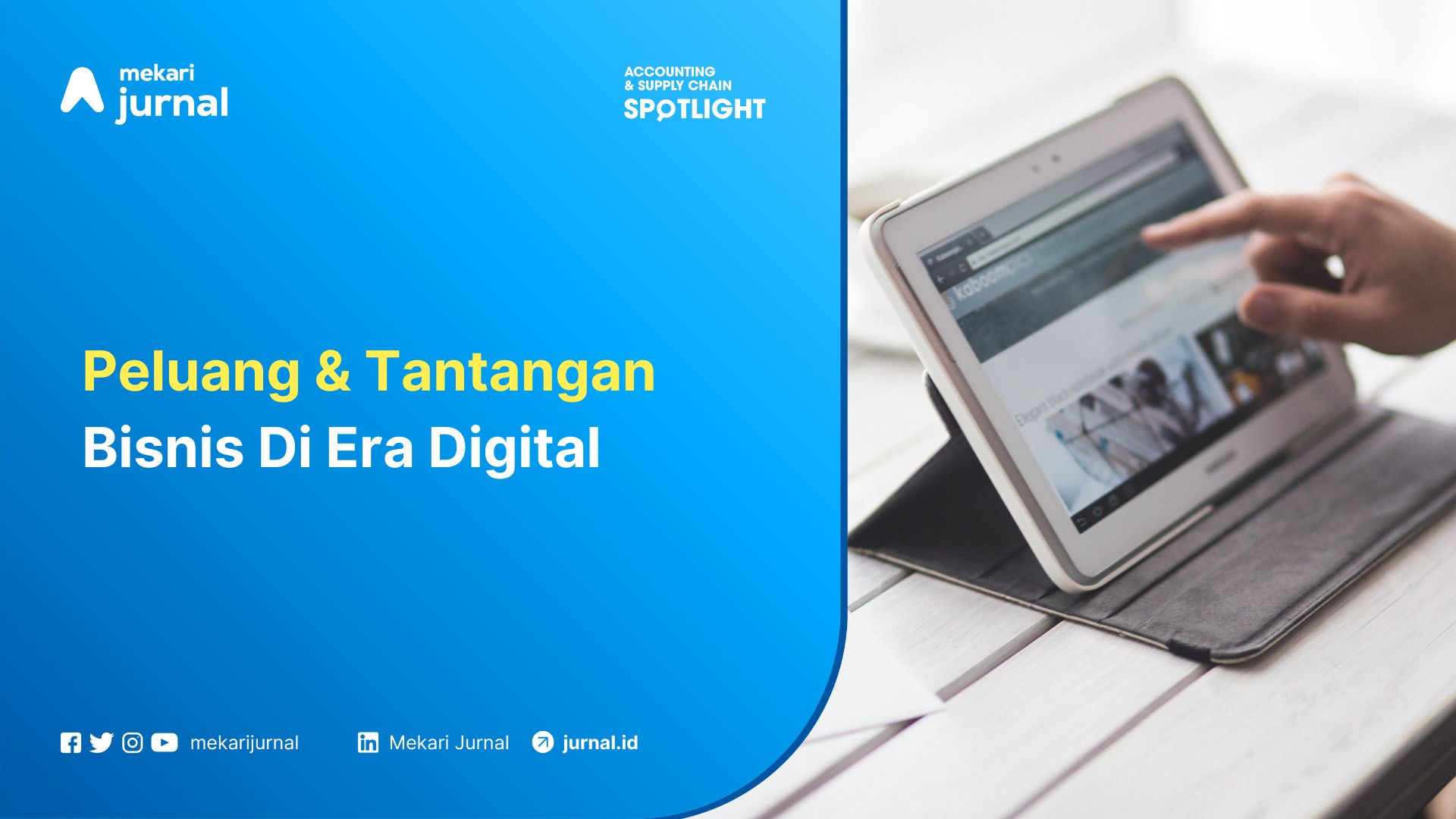 Kenali Peluang & Tantangan Bisnis Di Era Digital Saat Ini