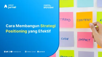 Mekari Jurnal - Cara membangun strategi positioning yang efektif