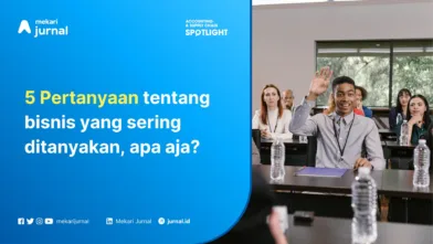 5 Pertanyaan tentang Bisnis yang Sering Ditanyakan, Catat!