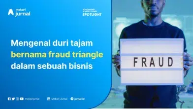 Fraud Triangle: Istilah & Penyebab Kecurangan dalam Bisnis