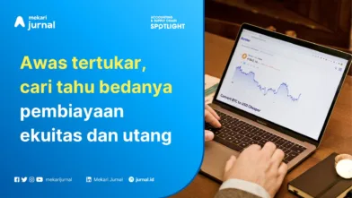 Pembiayaan Ekuitas atau Utang? Kenali Bedanya