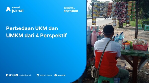 Perbedaan UKM dan UMKM dari 4 Perspektif