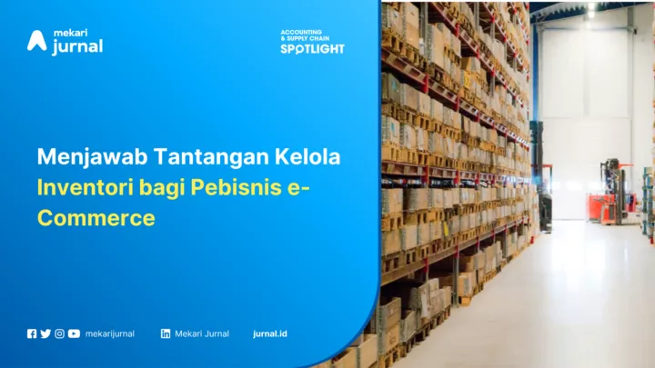 Menjawab Tantangan Kelola Inventori bagi Pebisnis e-Commerce