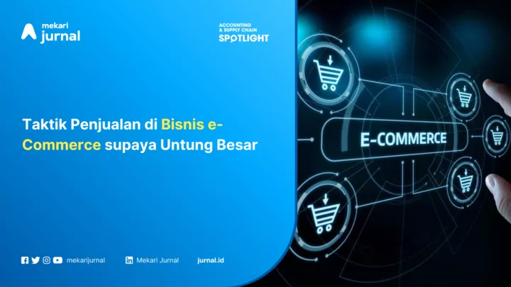 Taktik Penjualan di Bisnis e-Commerce supaya Untung Besar