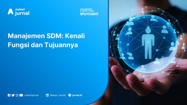 Kenali Fungsi dan Tujuan Manajemen SDM