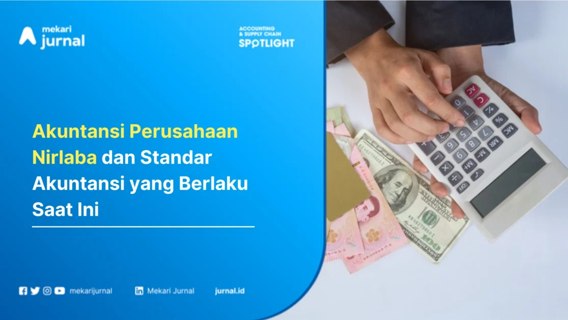 Akuntansi Perusahaan Nirlaba dan Standar Akuntansi yang Berlaku Saat Ini