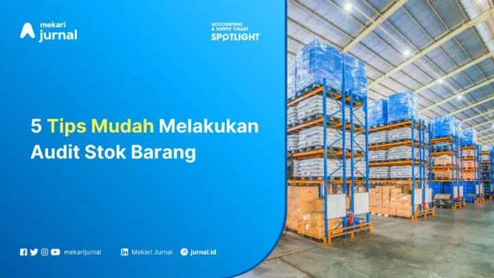 5 Tips Mudah Melakukan Audit Stok Barang